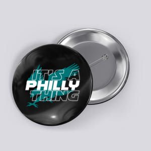 Its A Philly Thing Philadelphia Football Button