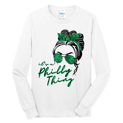 IT'S A PHILLY THING | Its A Philadelphia Thing Girl Bun Tall Long Sleeve T-Shirt