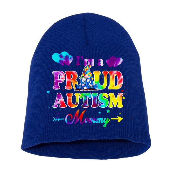 I'm A Proud Autism Mommy Tie Dye Gnome Gift Short Acrylic Beanie