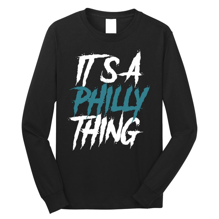 Its A Philly Thing Philadelphia Football Fan Bird Gang Long Sleeve Shirt