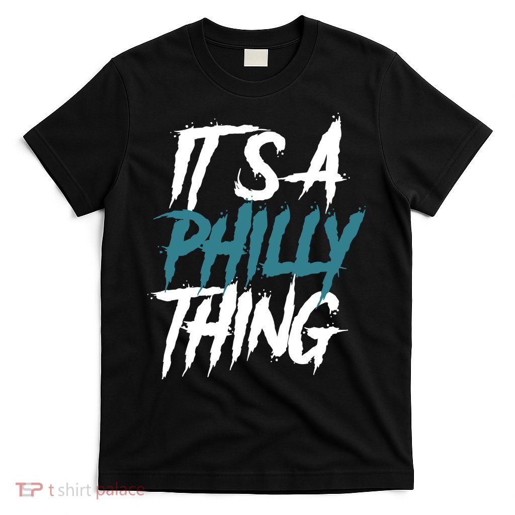 Its A Philly Thing Philadelphia Football Fan Bird Gang T-Shirt