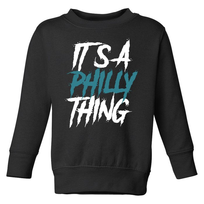 Its A Philly Thing Philadelphia Football Fan Bird Gang Toddler Sweatshirt