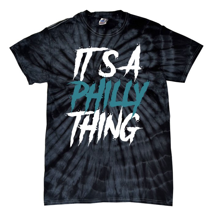 Its A Philly Thing Philadelphia Football Fan Bird Gang Tie-Dye T-Shirt