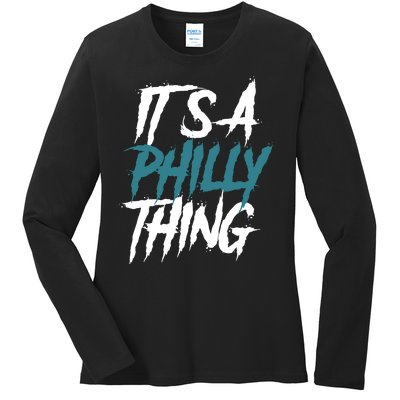 Its A Philly Thing Philadelphia Football Fan Bird Gang Ladies Long Sleeve Shirt