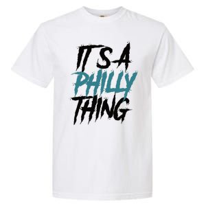 Its A Philly Thing Philadelphia Football Fan Bird Gang Garment-Dyed Heavyweight T-Shirt