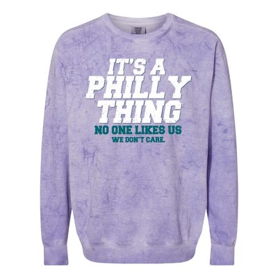 It's A Philly Thing No One Likes Us We Don't Care Football Fan Colorblast Crewneck Sweatshirt