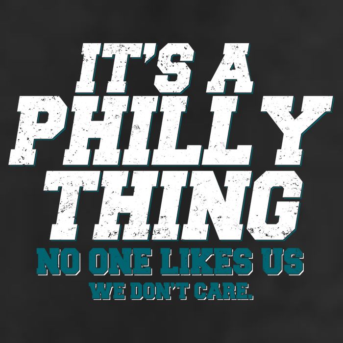 It's A Philly Thing No One Likes Us We Don't Care Football Fan Cool Comfort Performance Bucket Hat