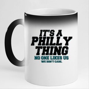 It's A Philly Thing No One Likes Us We Don't Care Football Fan 11oz Black Color Changing Mug