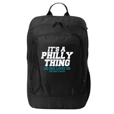 It's A Philly Thing No One Likes Us We Don't Care Football Fan City Backpack