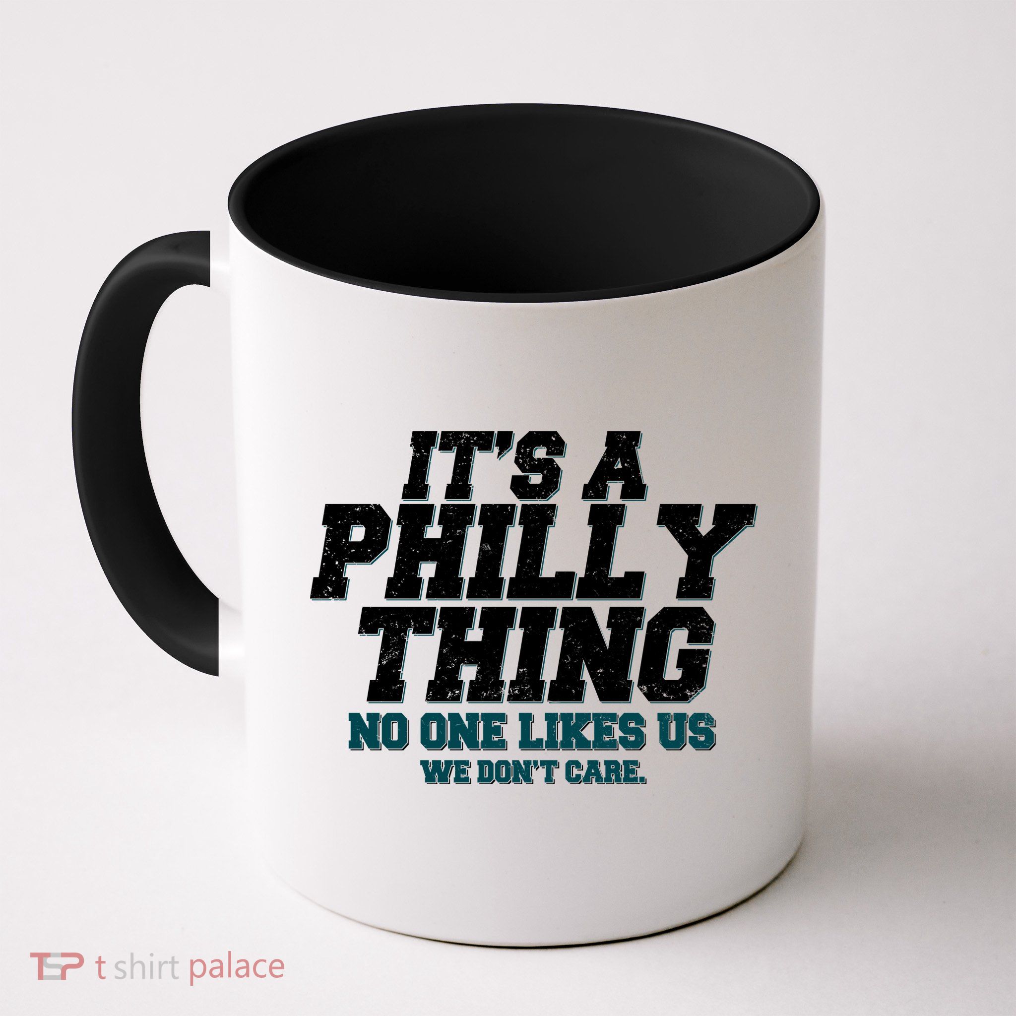 It's A Philly Thing No One Likes Us We Don't Care Football Fan Mug