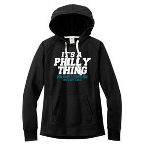 It's A Philly Thing No One Likes Us We Don't Care Football Fan Women's Fleece Hoodie