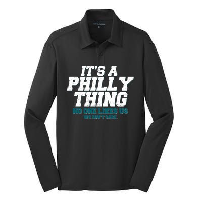 It's A Philly Thing No One Likes Us We Don't Care Football Fan Silk Touch Performance Long Sleeve Polo