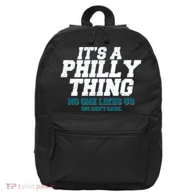 It's A Philly Thing No One Likes Us We Don't Care Football Fan 16 in Basic Backpack