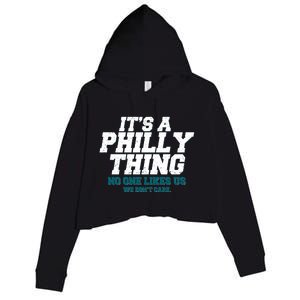 It's A Philly Thing No One Likes Us We Don't Care Football Fan Crop Fleece Hoodie