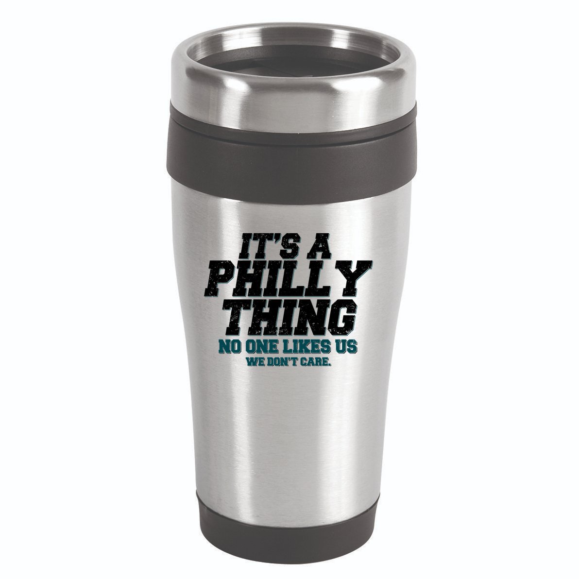 It's A Philly Thing No One Likes Us We Don't Care Football Fan 16oz Travel Tumbler