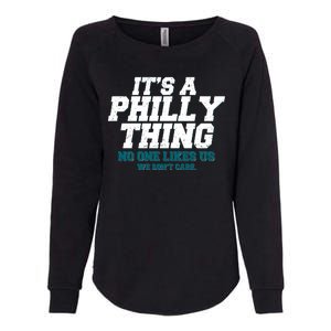 It's A Philly Thing No One Likes Us We Don't Care Football Fan Womens California Wash Sweatshirt