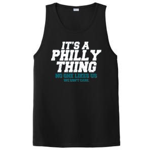 It's A Philly Thing No One Likes Us We Don't Care Football Fan PosiCharge Competitor Tank