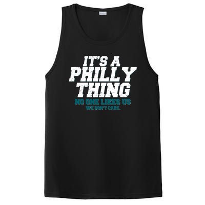 It's A Philly Thing No One Likes Us We Don't Care Football Fan PosiCharge Competitor Tank