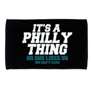 It's A Philly Thing No One Likes Us We Don't Care Football Fan Microfiber Hand Towel