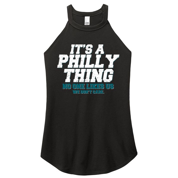 It's A Philly Thing No One Likes Us We Don't Care Football Fan Women's Perfect Tri Rocker Tank