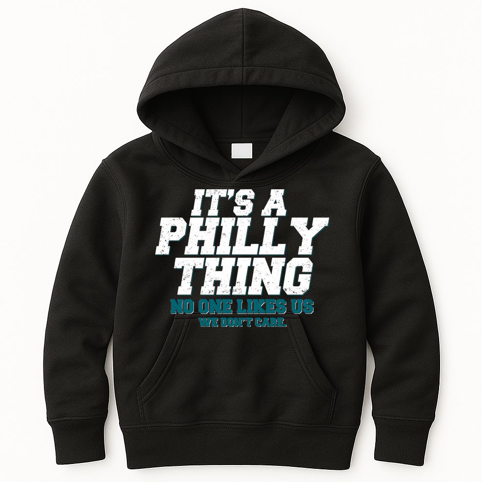 It's A Philly Thing No One Likes Us We Don't Care Football Fan Kids Hoodie