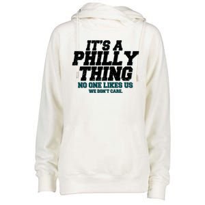 It's A Philly Thing No One Likes Us We Don't Care Football Fan Womens Funnel Neck Pullover Hood