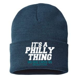 It's A Philly Thing No One Likes Us We Don't Care Football Fan Sustainable Knit Beanie