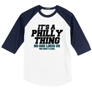 It's A Philly Thing No One Likes Us We Don't Care Football Fan Baseball Sleeve Shirt