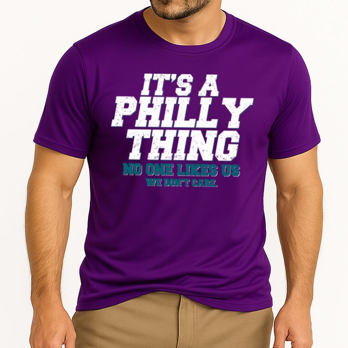 It's A Philly Thing No One Likes Us We Don't Care Football Fan Cooling Performance Crew T-Shirt