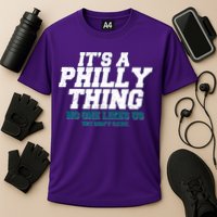 It's A Philly Thing No One Likes Us We Don't Care Football Fan Cooling Performance Crew T-Shirt