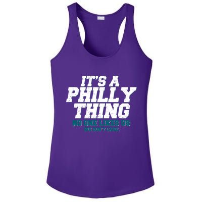 It's A Philly Thing No One Likes Us We Don't Care Football Fan Ladies PosiCharge Competitor Racerback Tank