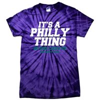 It's A Philly Thing No One Likes Us We Don't Care Football Fan Tie-Dye T-Shirt