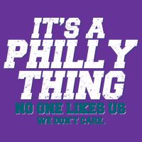 It's A Philly Thing No One Likes Us We Don't Care Football Fan Tie-Dye T-Shirt