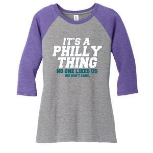 It's A Philly Thing No One Likes Us We Don't Care Football Fan Women's Tri-Blend 3/4-Sleeve Raglan Shirt