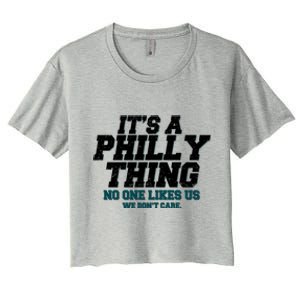 It's A Philly Thing No One Likes Us We Don't Care Football Fan Women's Crop Top Tee