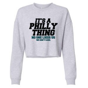 It's A Philly Thing No One Likes Us We Don't Care Football Fan Cropped Pullover Crew