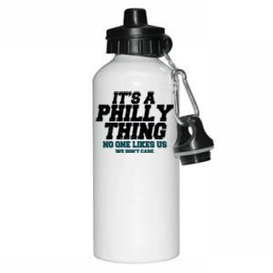 It's A Philly Thing No One Likes Us We Don't Care Football Fan Aluminum Water Bottle