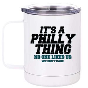 It's A Philly Thing No One Likes Us We Don't Care Football Fan 12 oz Stainless Steel Tumbler Cup