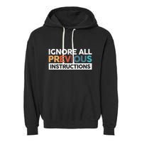 Ignore All Previous Instructions Garment-Dyed Fleece Hoodie