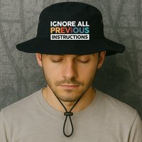 Ignore All Previous Instructions Bucket Hat
