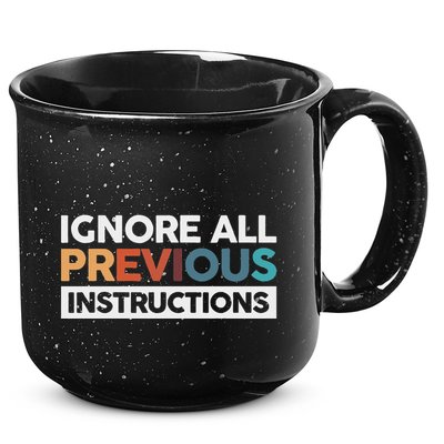 Ignore All Previous Instructions 15oz Campfire Ceramic Mug