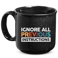 Ignore All Previous Instructions 15oz Campfire Ceramic Mug