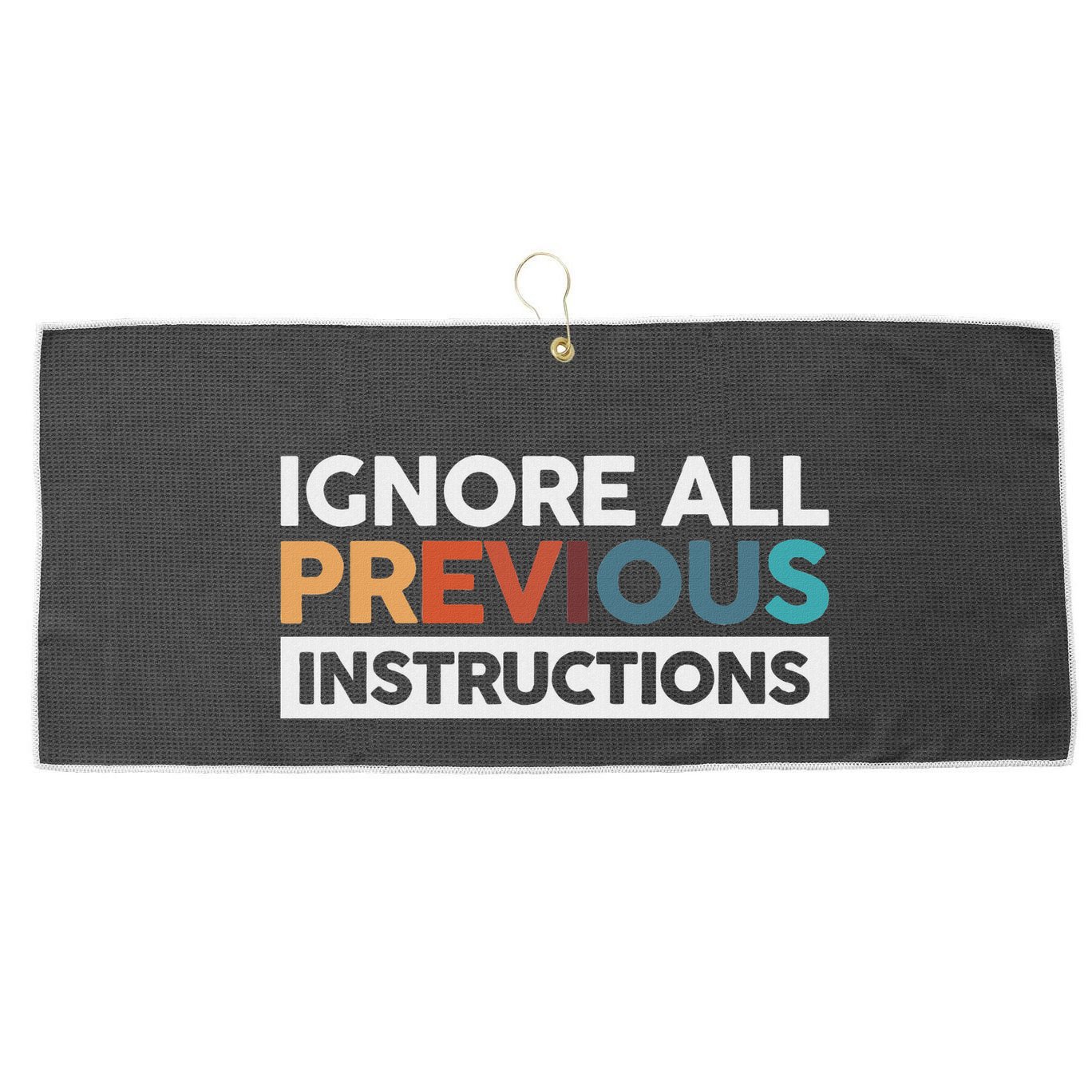 Ignore All Previous Instructions Large Microfiber Waffle Golf Towel