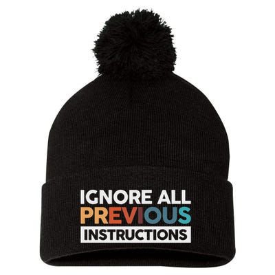 Ignore All Previous Instructions Pom Pom 12in Knit Beanie