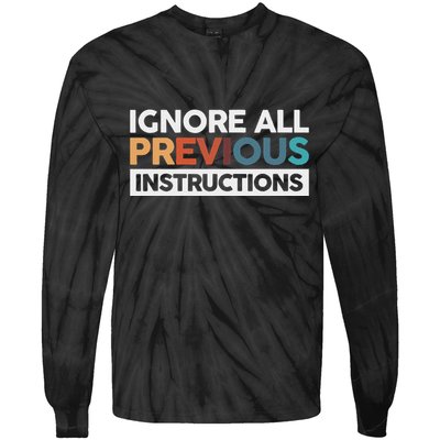 Ignore All Previous Instructions Tie-Dye Long Sleeve Shirt