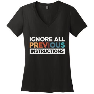 Ignore All Previous Instructions Women's V-Neck T-Shirt