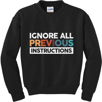 Ignore All Previous Instructions Kids Sweatshirt
