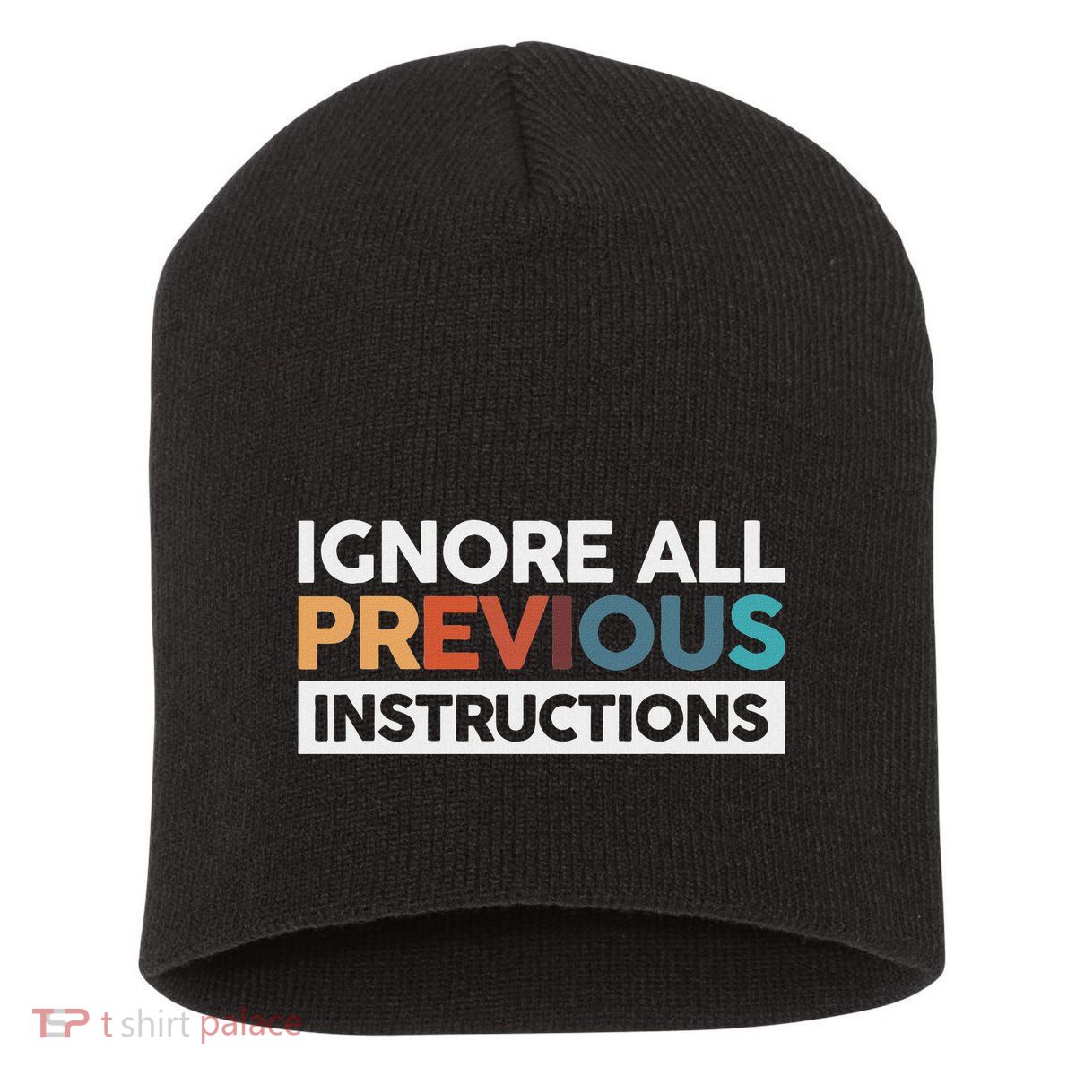 Ignore All Previous Instructions Short Acrylic Beanie