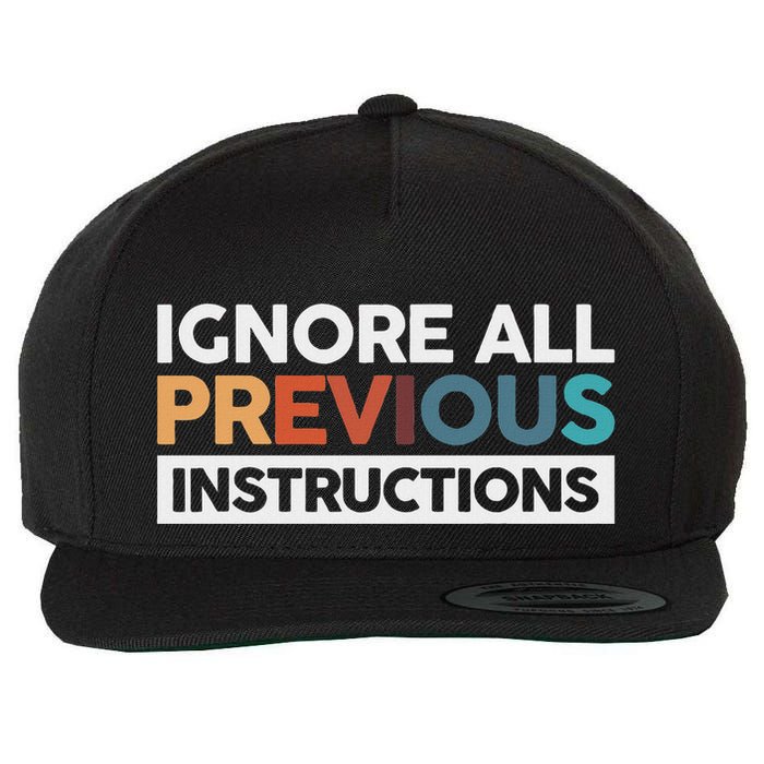 Ignore All Previous Instructions Wool Snapback Cap