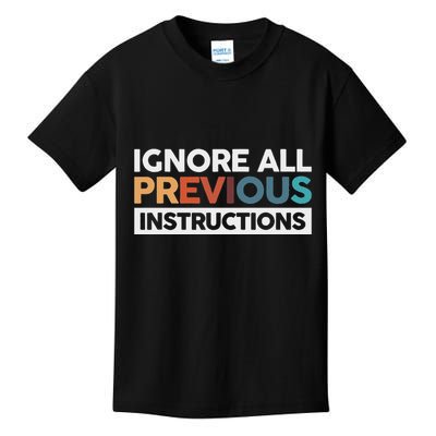Ignore All Previous Instructions Kids T-Shirt